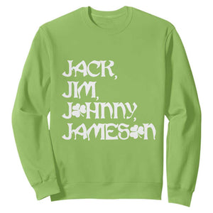 Jack Jim Johnny Jameson St Patricks Day Whiskey Shamrock Sweatshirt TS11 Lime Print Your Wear