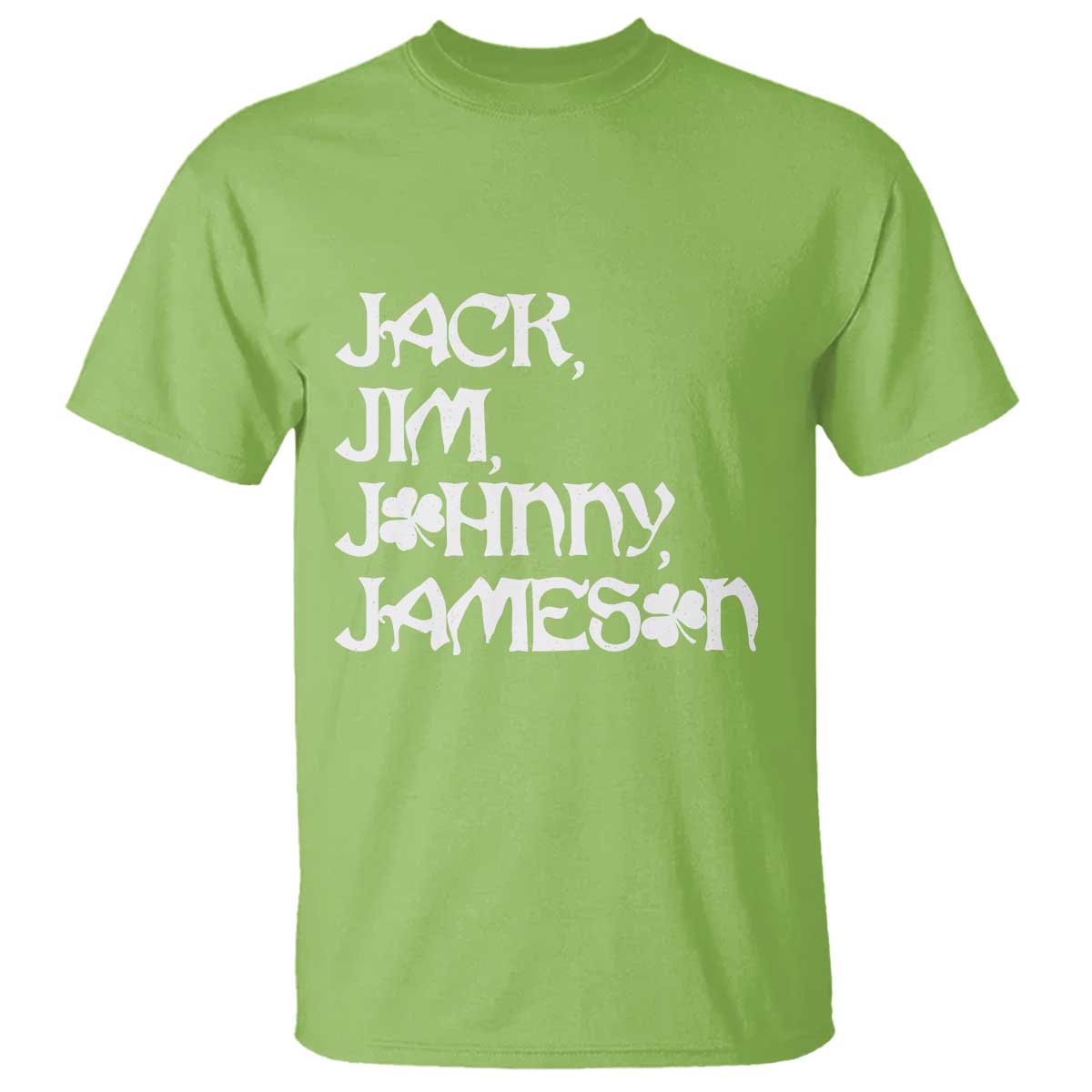 Jack Jim Johnny Jameson St Patricks Day Whiskey Shamrock T Shirt TS11 Lime Print Your Wear