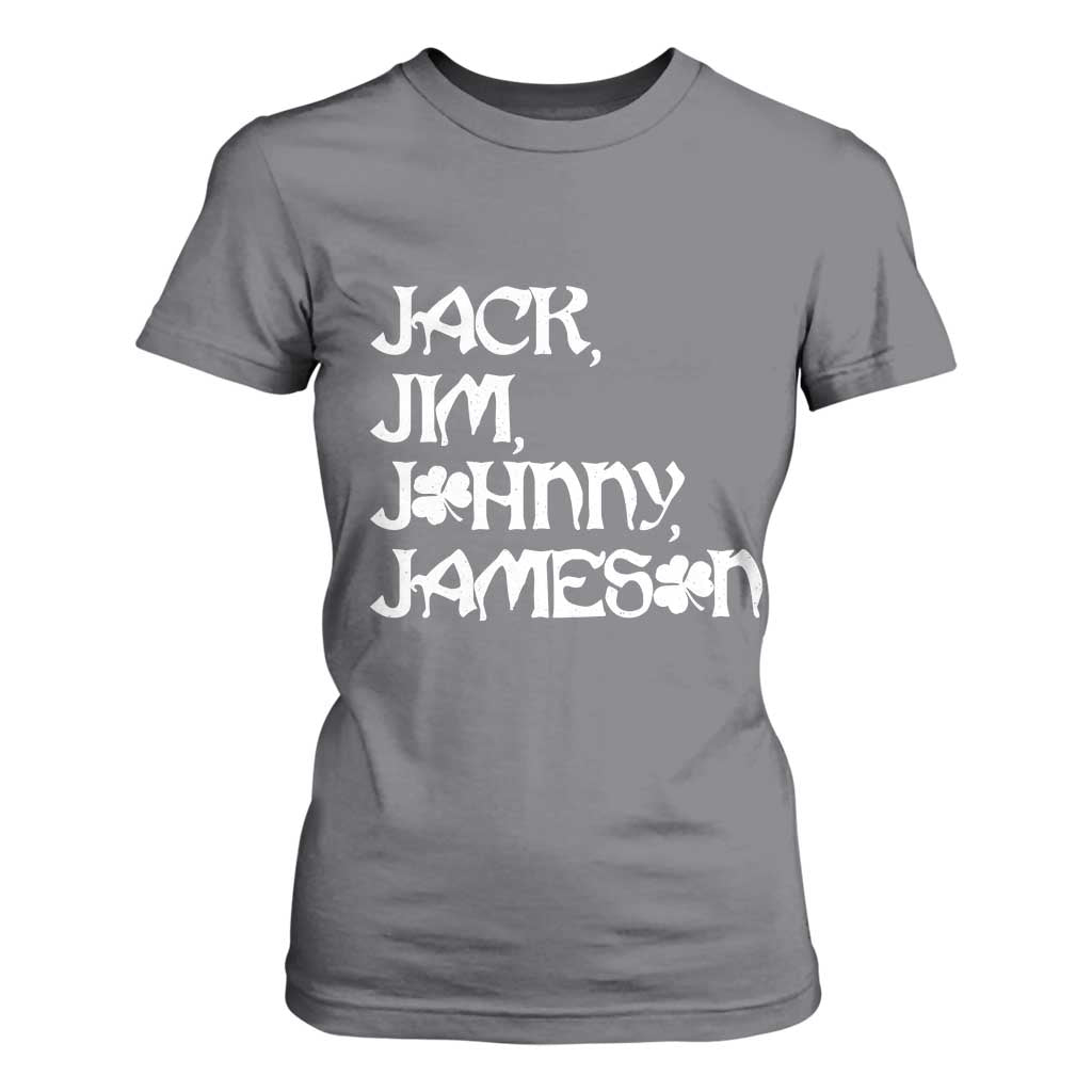 Jack Jim Johnny Jameson St Patricks Day Whiskey Shamrock T Shirt For Women TS11 Charcoal Print Your Wear