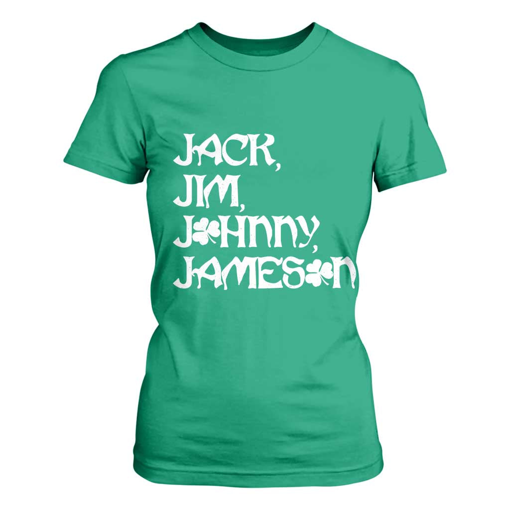 Jack Jim Johnny Jameson St Patricks Day Whiskey Shamrock T Shirt For Women TS11 Irish Green Print Your Wear