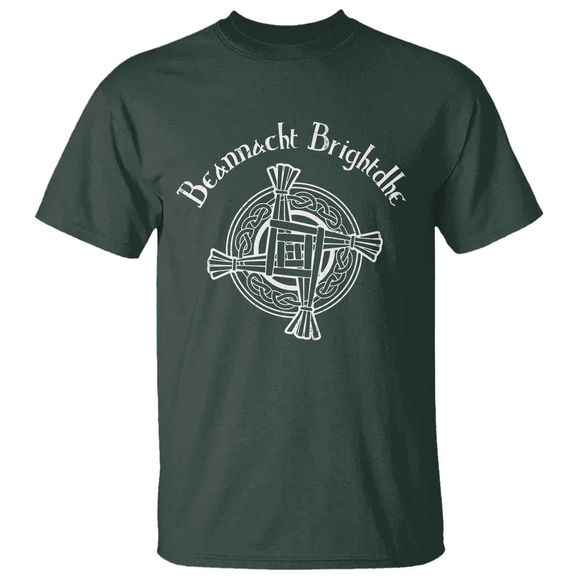 St Brigids Day T Shirt Beannacht Brighdhe Gaelic Irish Imbolc TS11 Dark Forest Green Print Your Wear