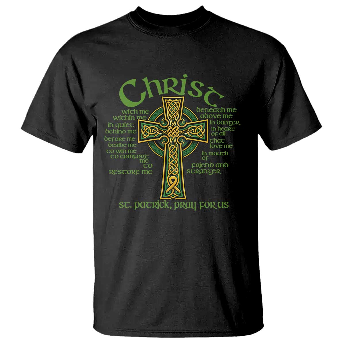 Christ St Patrick Pray For Us Christian Catholic Religious Celtic Cross T Shirt TS11 Black Print Your Wear