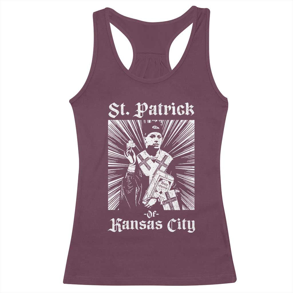 St Patrick Of Kansas City Racerback Tank Top Funny St Patricks Day Missouri State Football Fan TS11 Maroon Print Your Wear