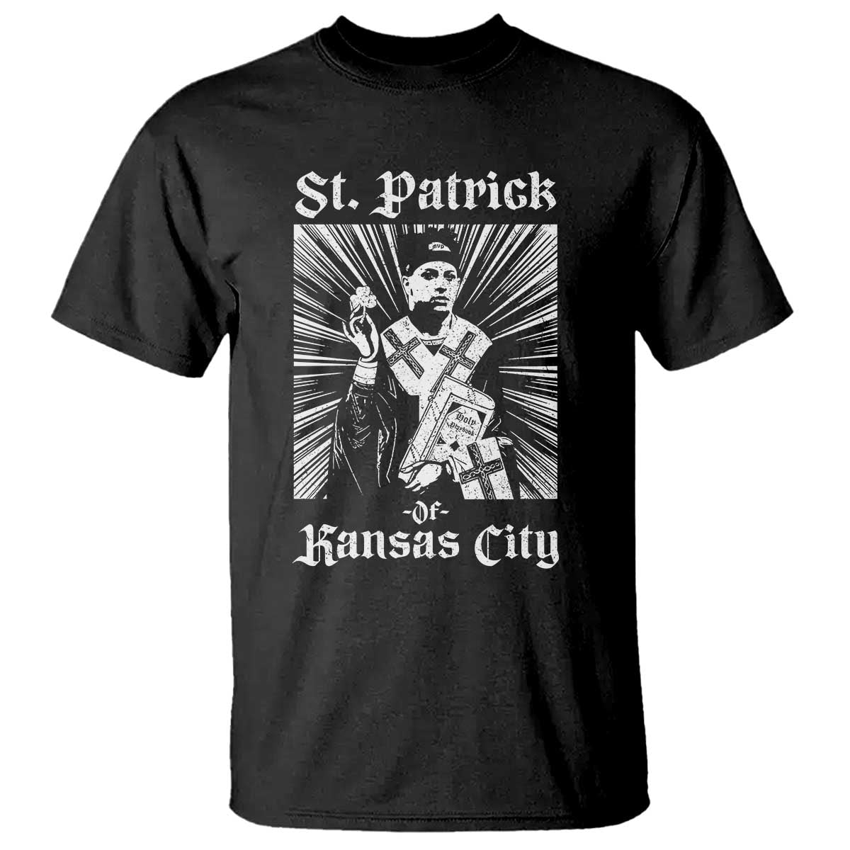 St Patrick Of Kansas City T Shirt Funny St Patricks Day Missouri State Football Fan TS11 Black Print Your Wear