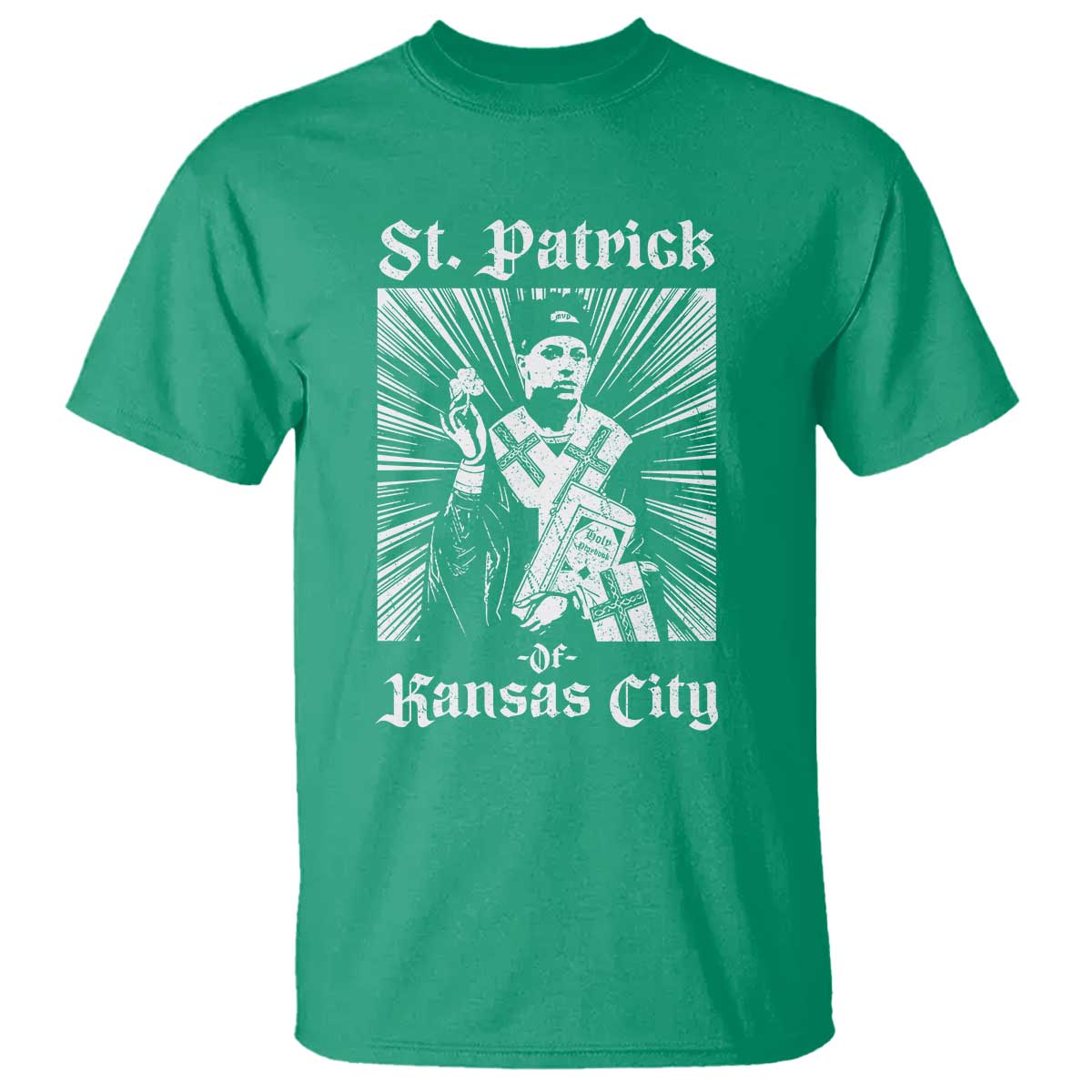 St Patrick Of Kansas City T Shirt Funny St Patricks Day Missouri State Football Fan TS11 Irish Green Print Your Wear