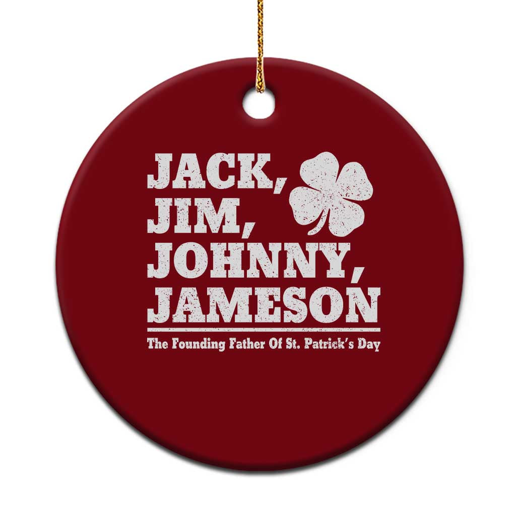 Funny St Patricks Day Irish Fathers Jack Jim Johnny Jameson Vintage Clover Ceramic Ornament TS11 1pc Red Print Your Wear
