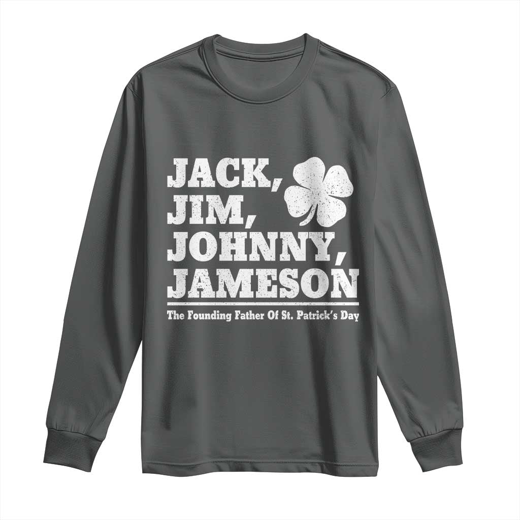 Funny St Patricks Day Irish Fathers Jack Jim Johnny Jameson Vintage Clover Long Sleeve Shirt TS11 Dark Heather Print Your Wear