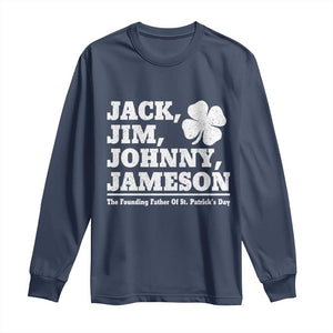 Funny St Patricks Day Irish Fathers Jack Jim Johnny Jameson Vintage Clover Long Sleeve Shirt TS11 Navy Print Your Wear