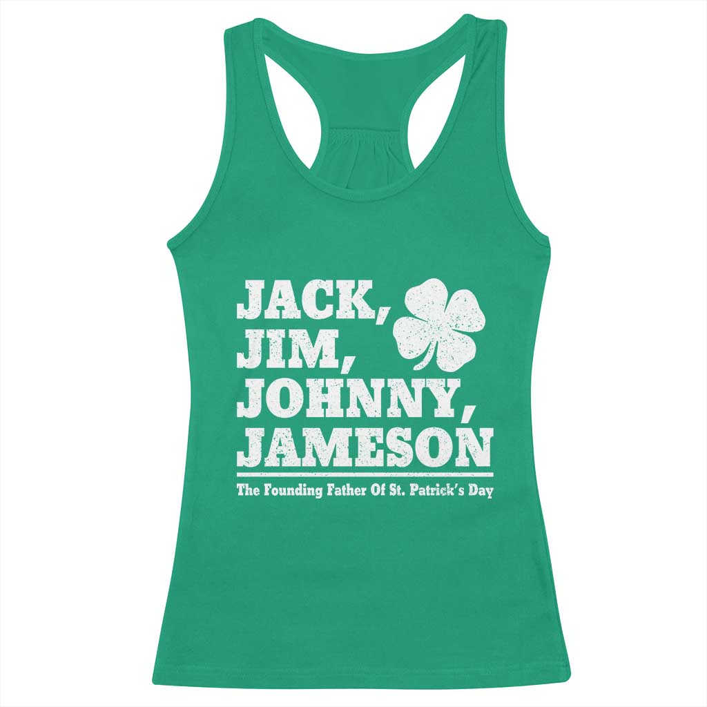 Funny St Patricks Day Irish Fathers Jack Jim Johnny Jameson Vintage Clover Racerback Tank Top TS11 Irish Green Print Your Wear