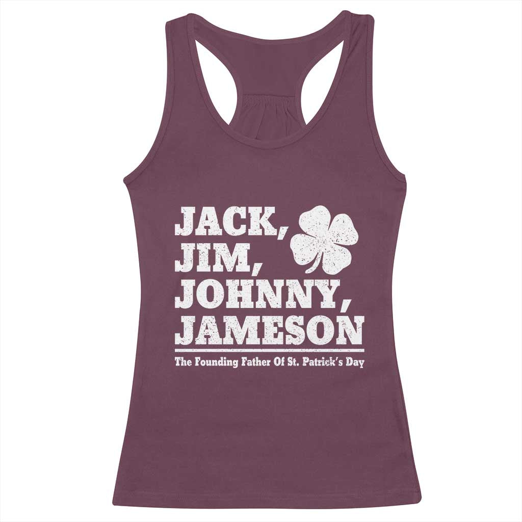 Funny St Patricks Day Irish Fathers Jack Jim Johnny Jameson Vintage Clover Racerback Tank Top TS11 Maroon Print Your Wear