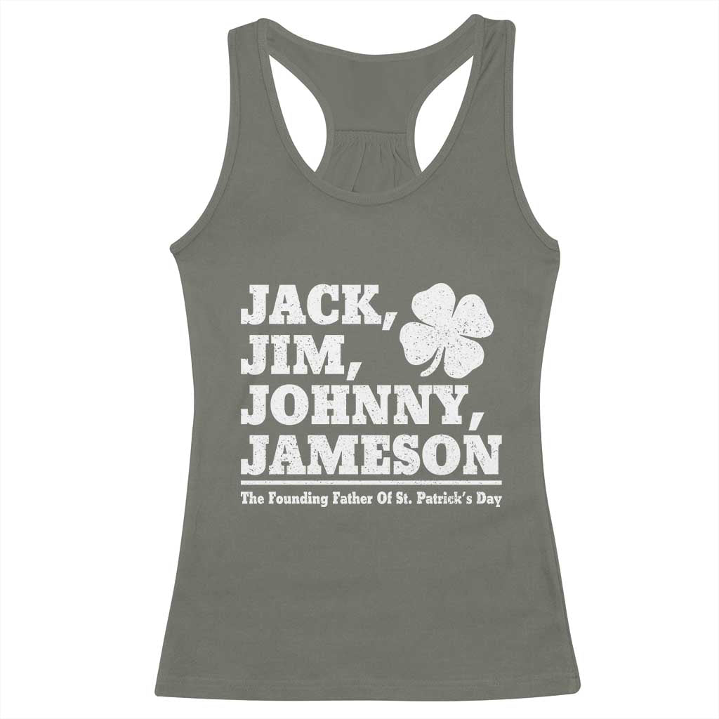Funny St Patricks Day Irish Fathers Jack Jim Johnny Jameson Vintage Clover Racerback Tank Top TS11 Military Green Print Your Wear