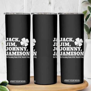 Funny St Patricks Day Irish Fathers Jack Jim Johnny Jameson Vintage Clover Skinny Tumbler TS11 Print Your Wear