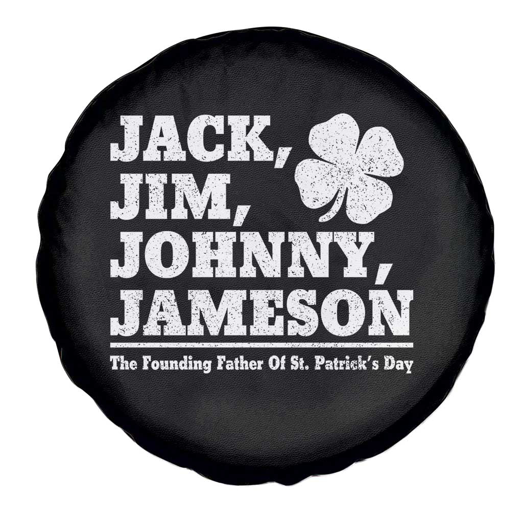 Funny St Patricks Day Irish Fathers Jack Jim Johnny Jameson Vintage Clover Spare Tire Cover TS11 Print Your Wear