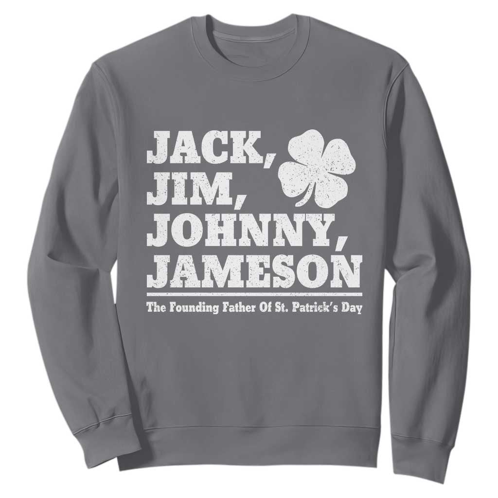 Funny St Patricks Day Irish Fathers Jack Jim Johnny Jameson Vintage Clover Sweatshirt TS11 Charcoal Print Your Wear