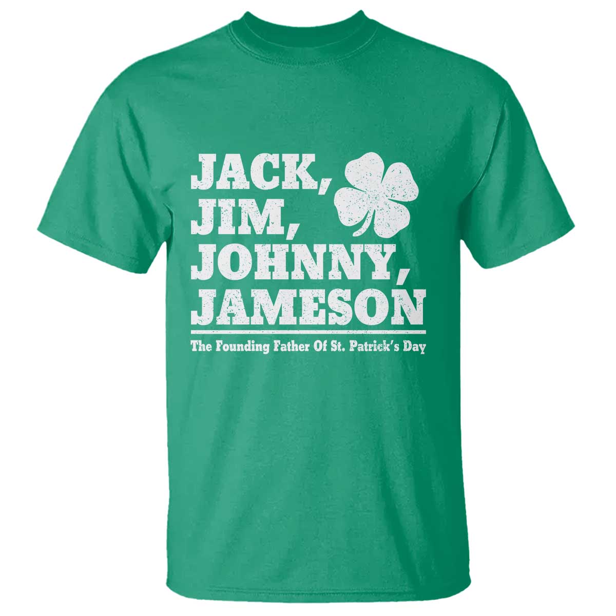 Funny St Patricks Day Irish Fathers Jack Jim Johnny Jameson Vintage Clover T Shirt TS11 Irish Green Print Your Wear
