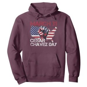Cesar Chavez Day Hoodie March 31 Hand Fist American Flag TS11 Maroon Print Your Wear