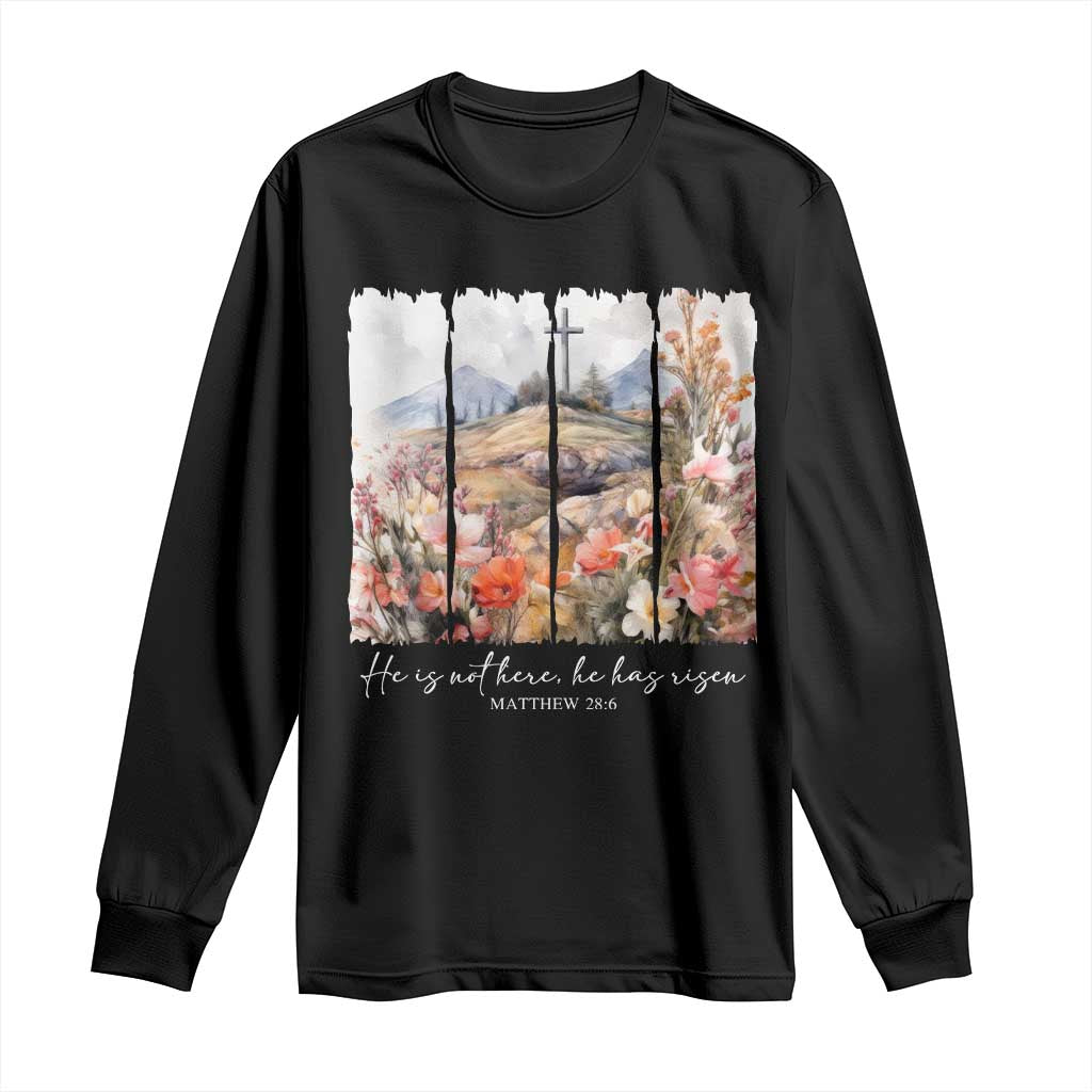 He Is Not Here He Has Risen Long Sleeve Shirt Christian Easter Religious Bible Verse TS11 Black Print Your Wear