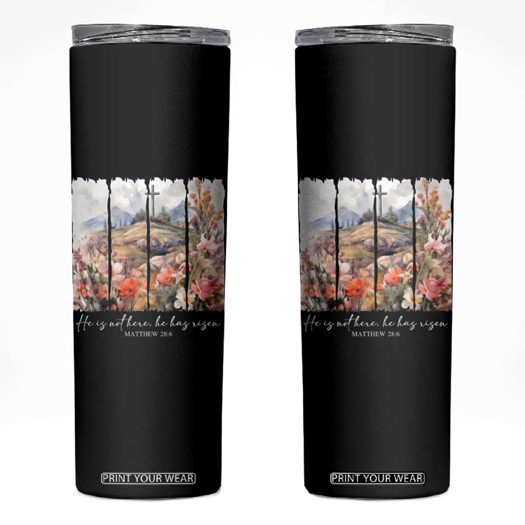 He Is Not Here He Has Risen Skinny Tumbler Christian Easter Religious Bible Verse TS11 Black Print Your Wear