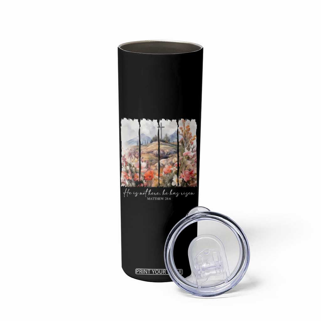 He Is Not Here He Has Risen Skinny Tumbler Christian Easter Religious Bible Verse TS11 Print Your Wear