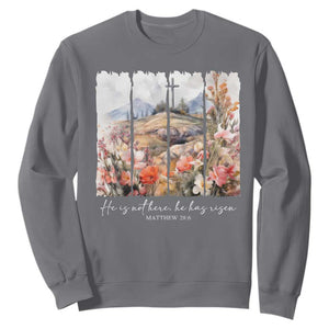 He Is Not Here He Has Risen Sweatshirt Christian Easter Religious Bible Verse TS11 Charcoal Print Your Wear