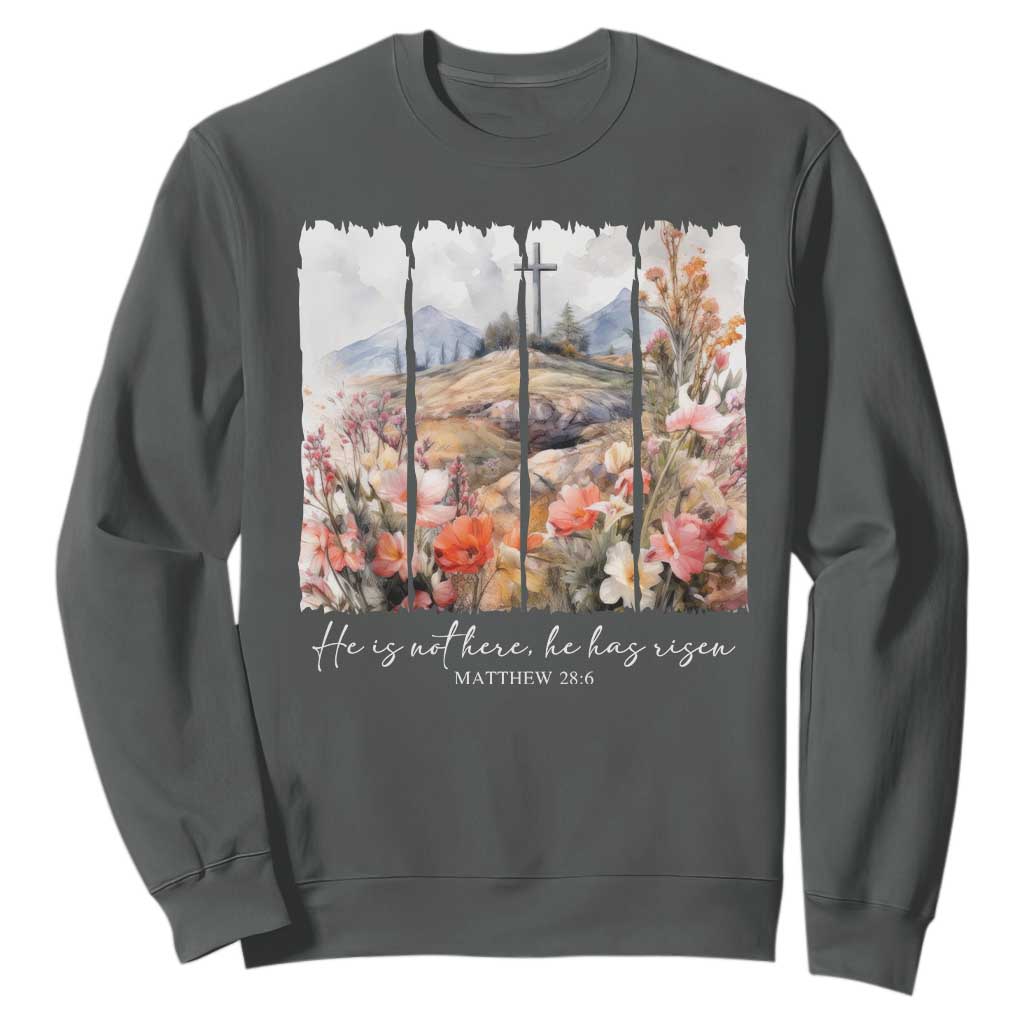 He Is Not Here He Has Risen Sweatshirt Christian Easter Religious Bible Verse TS11 Dark Heather Print Your Wear