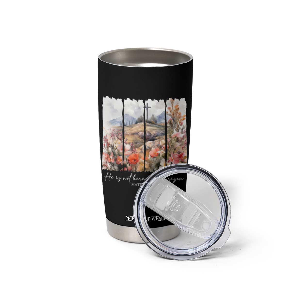 He Is Not Here He Has Risen Tumbler Cup Christian Easter Religious Bible Verse TS11 Print Your Wear