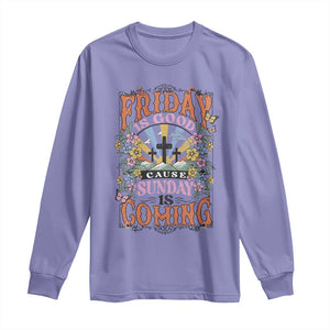 Good Friday Easter Day Long Sleeve Shirt Friday Is Good Cause Sunday Is Coming TS11 Violet Print Your Wear