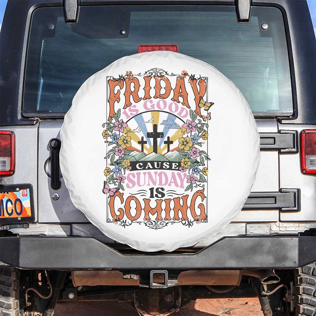 Good Friday Easter Day Spare Tire Cover Friday Is Good Cause Sunday Is Coming TS11 No hole White Print Your Wear