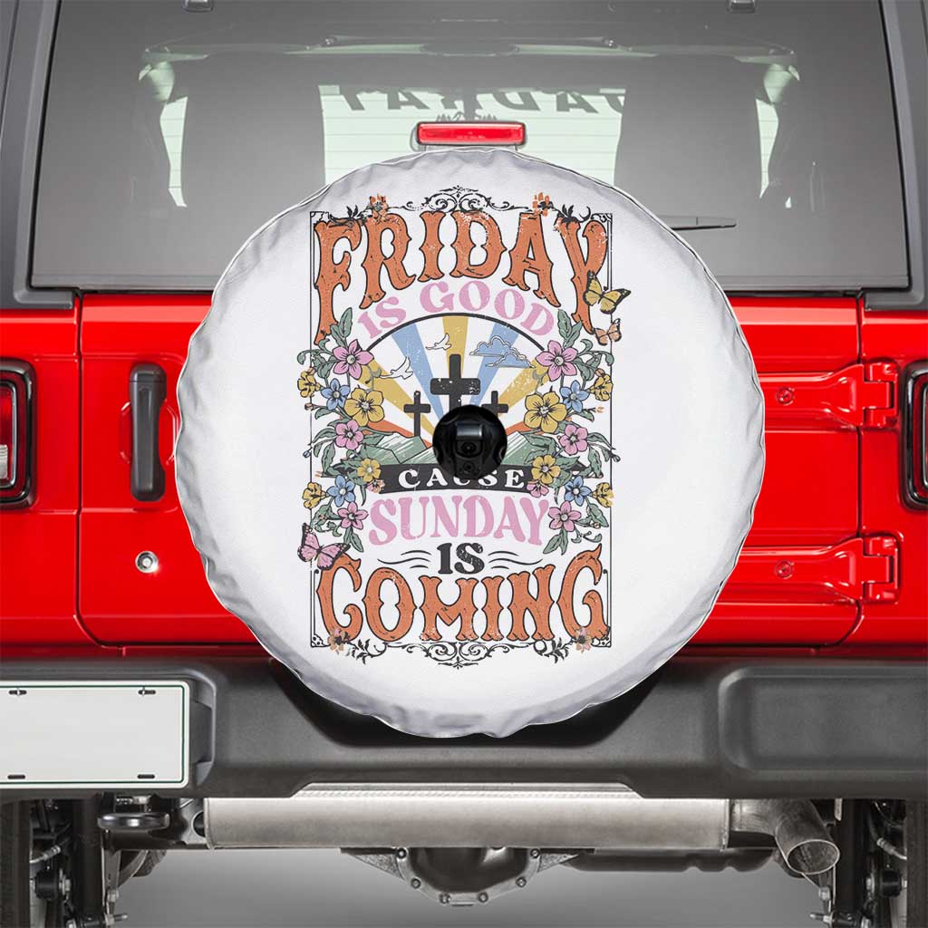 Good Friday Easter Day Spare Tire Cover Friday Is Good Cause Sunday Is Coming TS11 White Print Your Wear