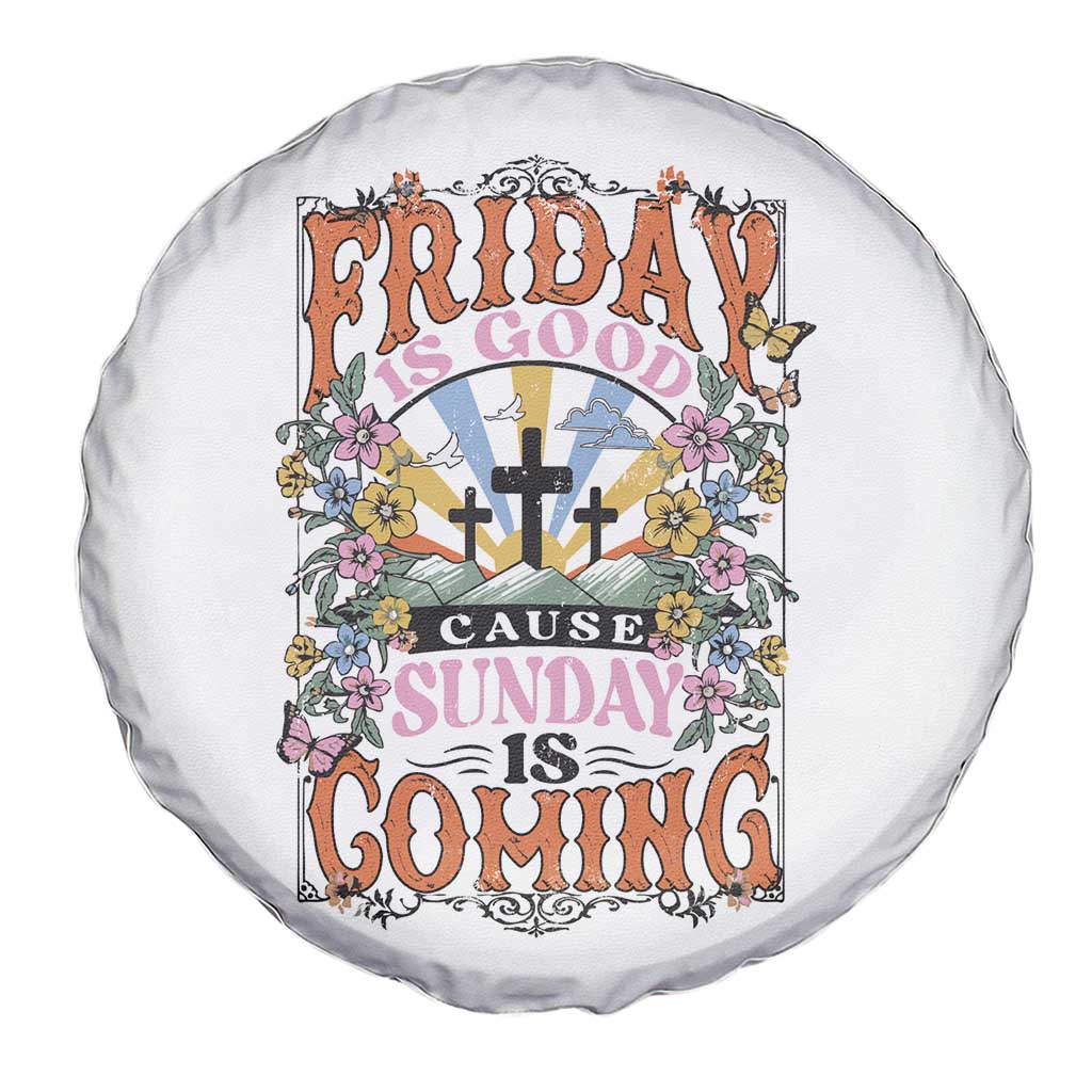 Good Friday Easter Day Spare Tire Cover Friday Is Good Cause Sunday Is Coming TS11 Print Your Wear