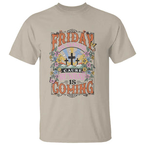 Good Friday Easter Day T Shirt Friday Is Good Cause Sunday Is Coming TS11 Sand Print Your Wear