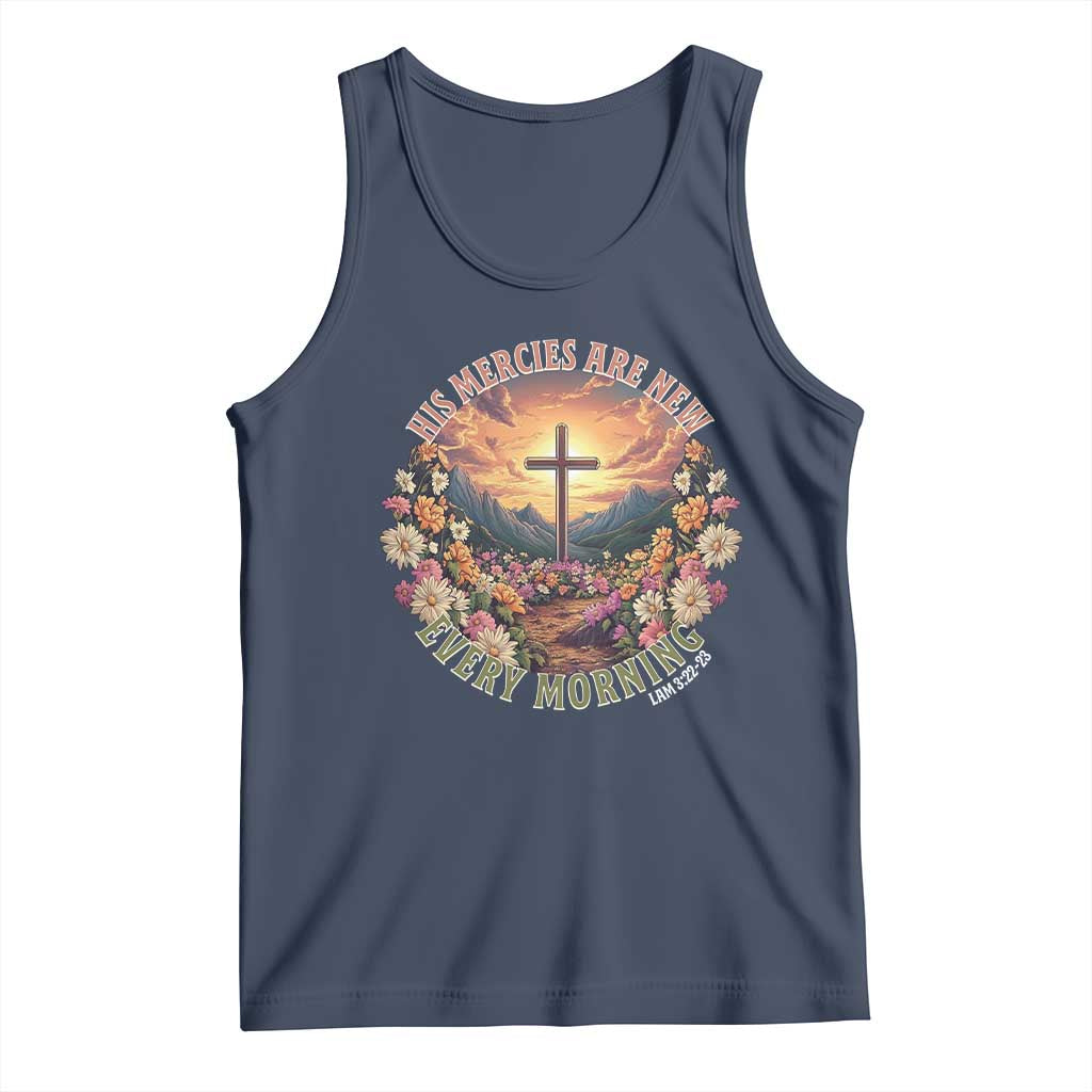 His Mercies Are New Every Morning Tank Top Good Friday Religious Christian Bible Verse TS11 Navy Print Your Wear