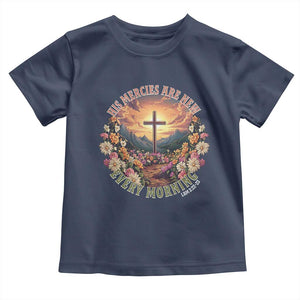 His Mercies Are New Every Morning Toddler T Shirt Good Friday Religious Christian Bible Verse TS11 Navy Print Your Wear