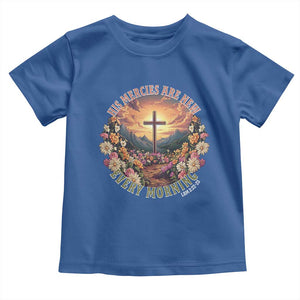 His Mercies Are New Every Morning Toddler T Shirt Good Friday Religious Christian Bible Verse TS11 Royal Blue Print Your Wear