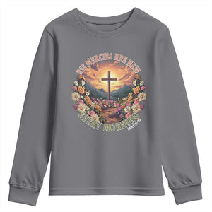 His Mercies Are New Every Morning Youth Sweatshirt Good Friday Religious Christian Bible Verse TS11 Charcoal Print Your Wear