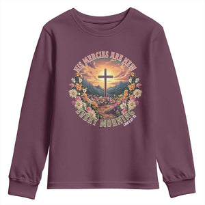 His Mercies Are New Every Morning Youth Sweatshirt Good Friday Religious Christian Bible Verse TS11 Maroon Print Your Wear