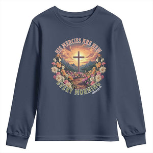 His Mercies Are New Every Morning Youth Sweatshirt Good Friday Religious Christian Bible Verse TS11 Navy Print Your Wear