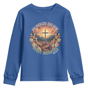 His Mercies Are New Every Morning Youth Sweatshirt Good Friday Religious Christian Bible Verse TS11 Royal Blue Print Your Wear