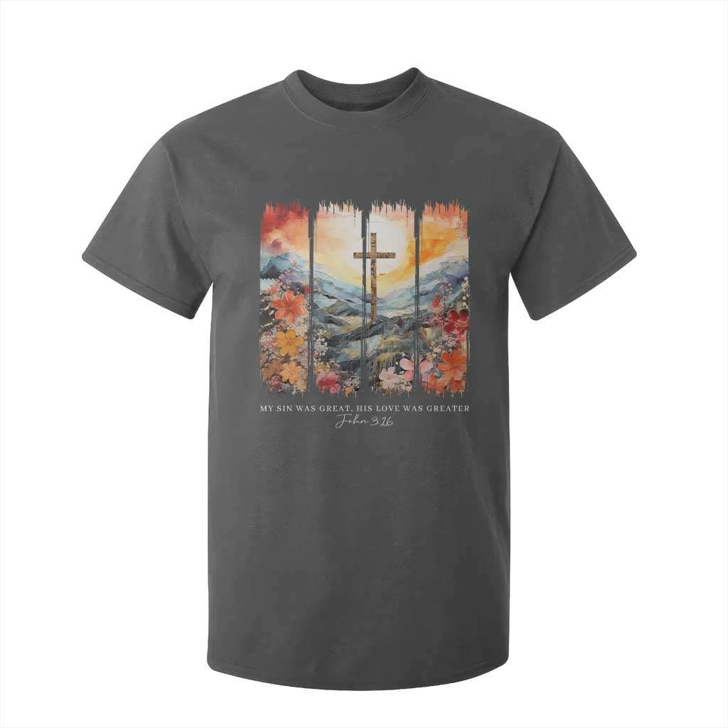 My Sin Was Great His Love Was Greater T Shirt For Kid Christian Easter Religious Bible Verse TS11 Dark Heather Print Your Wear
