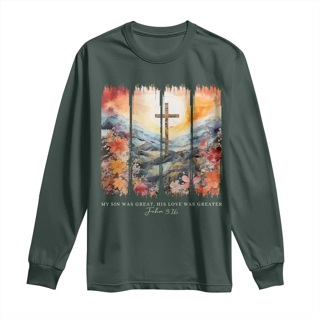 My Sin Was Great His Love Was Greater Long Sleeve Shirt Christian Easter Religious Bible Verse TS11 Dark Forest Green Print Your Wear