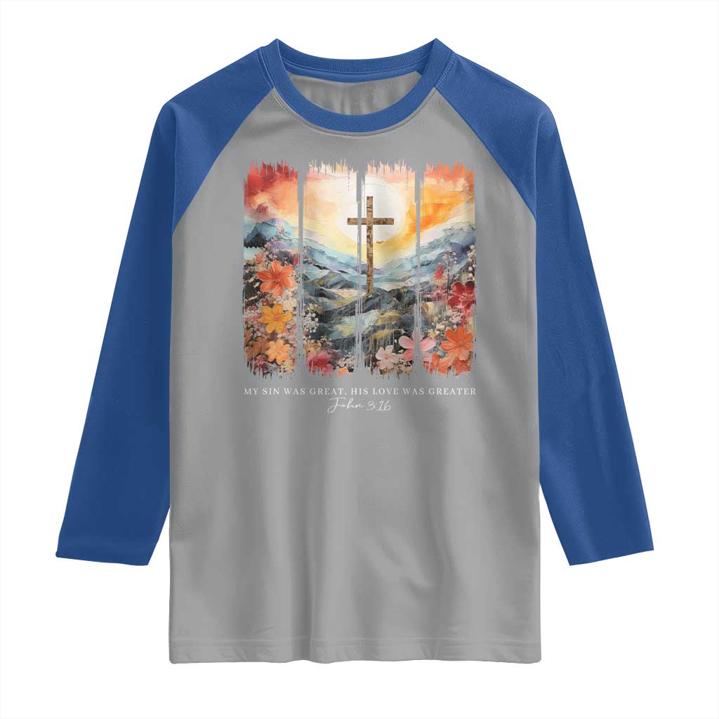 My Sin Was Great His Love Was Greater Raglan Shirt Christian Easter Religious Bible Verse TS11 Sport Gray Royal Print Your Wear