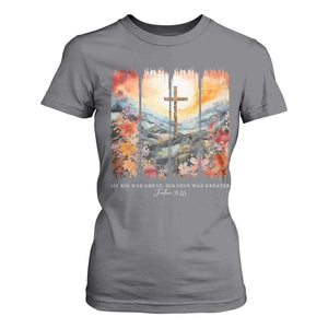 My Sin Was Great His Love Was Greater T Shirt For Women Christian Easter Religious Bible Verse TS11 Charcoal Print Your Wear