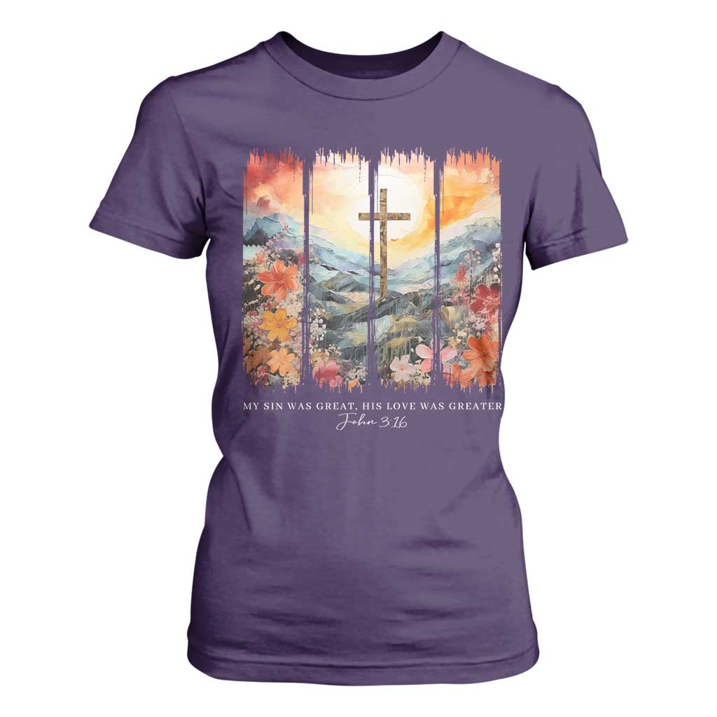 My Sin Was Great His Love Was Greater T Shirt For Women Christian Easter Religious Bible Verse TS11 Purple Print Your Wear
