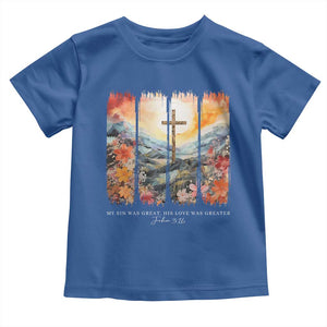 My Sin Was Great His Love Was Greater Toddler T Shirt Christian Easter Religious Bible Verse TS11 Royal Blue Print Your Wear