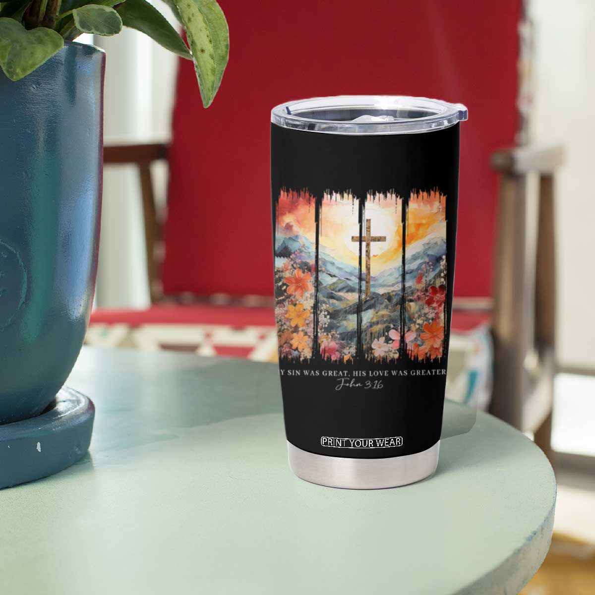 My Sin Was Great His Love Was Greater Tumbler Cup Christian Easter Religious Bible Verse TS11 Print Your Wear