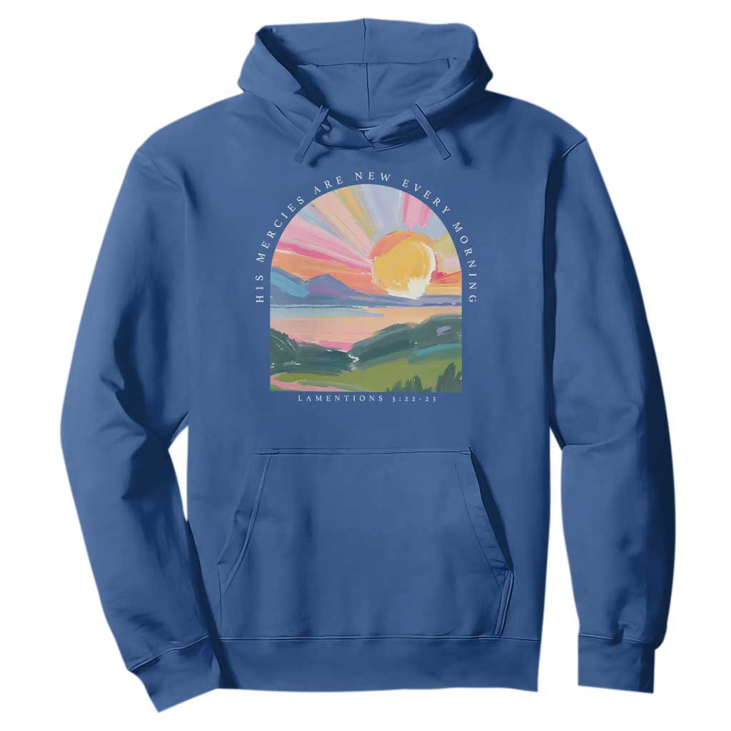 His Mercies Are New Every Morning Hoodie Religious Christian Bible Verse TS11 Royal Blue Print Your Wear