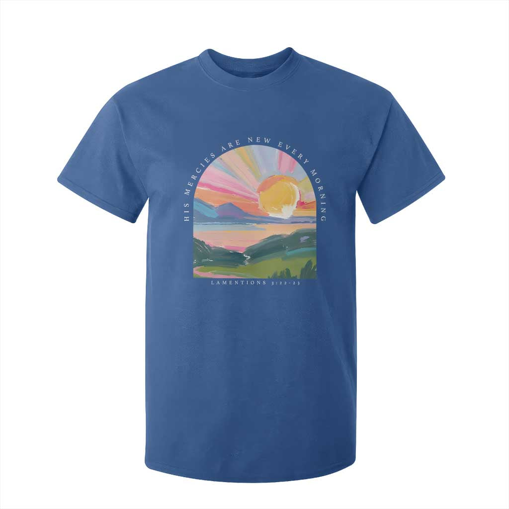 His Mercies Are New Every Morning T Shirt For Kid Religious Christian Bible Verse TS11 Royal Blue Print Your Wear