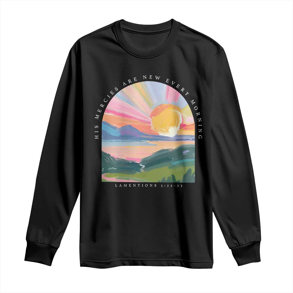 His Mercies Are New Every Morning Long Sleeve Shirt Religious Christian Bible Verse TS11 Black Print Your Wear