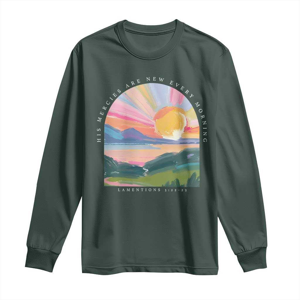 His Mercies Are New Every Morning Long Sleeve Shirt Religious Christian Bible Verse TS11 Dark Forest Green Print Your Wear