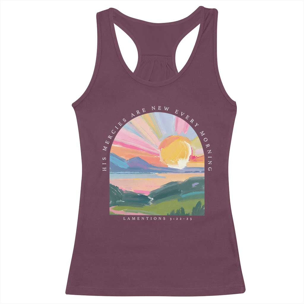 His Mercies Are New Every Morning Racerback Tank Top Religious Christian Bible Verse TS11 Maroon Print Your Wear